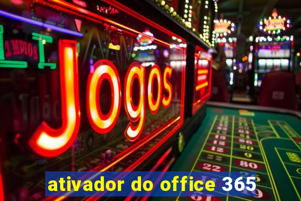 ativador do office 365